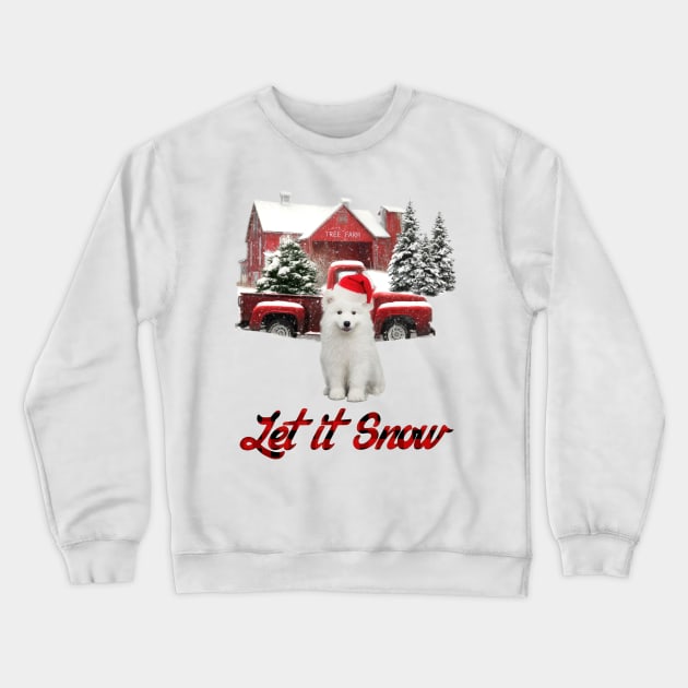 Samoyed Dog Let It Snow Tree Farm Red Truck Christmas Crewneck Sweatshirt by Brodrick Arlette Store